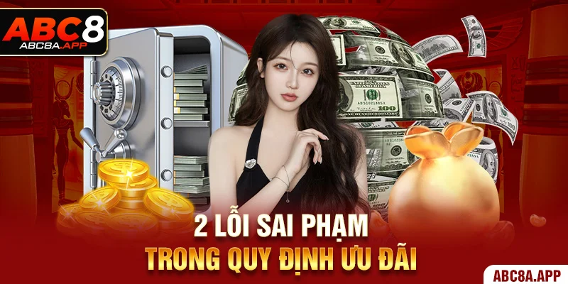 2 lỗi sai phạm trong quy định ưu đãi