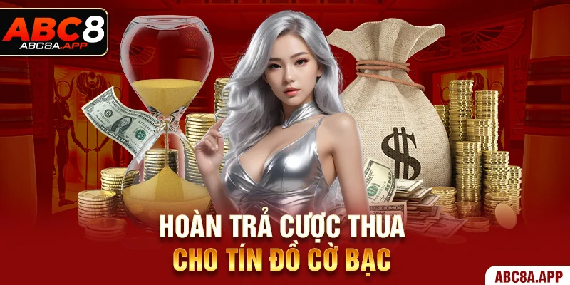 Hoàn trả cược thua cho tín đồ cờ bạc