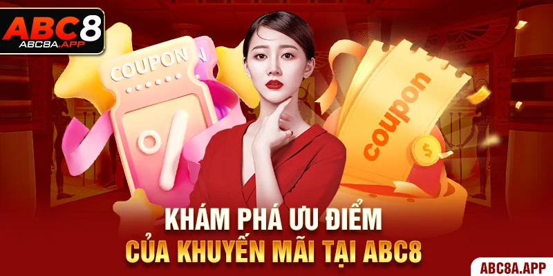 Khám phá ưu điểm của khuyến mãi tại ABC8