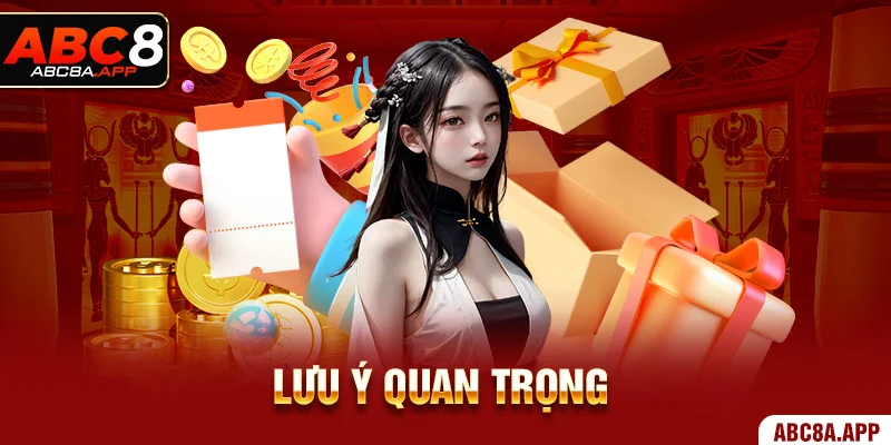 Lưu ý quan trọng