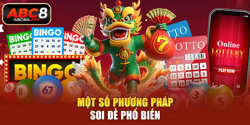 Một số phương pháp soi đề phổ biến