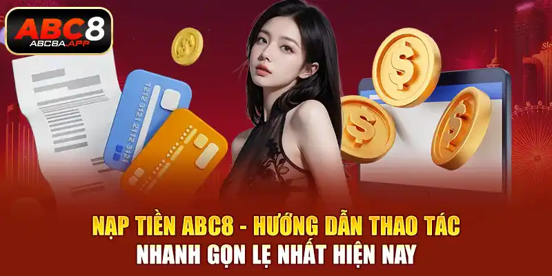 nạp tiền abc8 hướng dẫn thao tác ảnh đại diện