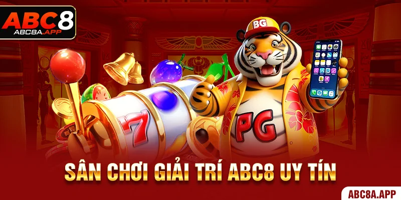 Sân chơi giải trí ABC8 uy tín