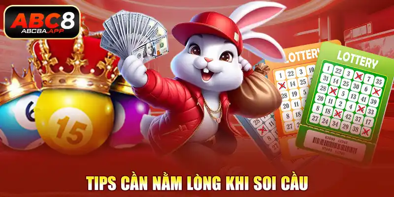 Tips cần nằm lòng khi soi cầu