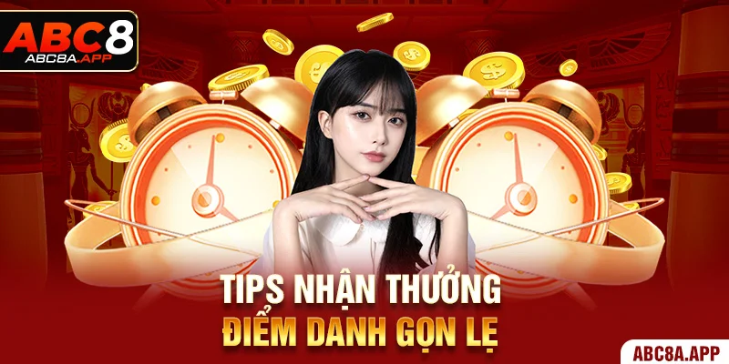 Tips nhận thưởng điểm danh gọn lẹ