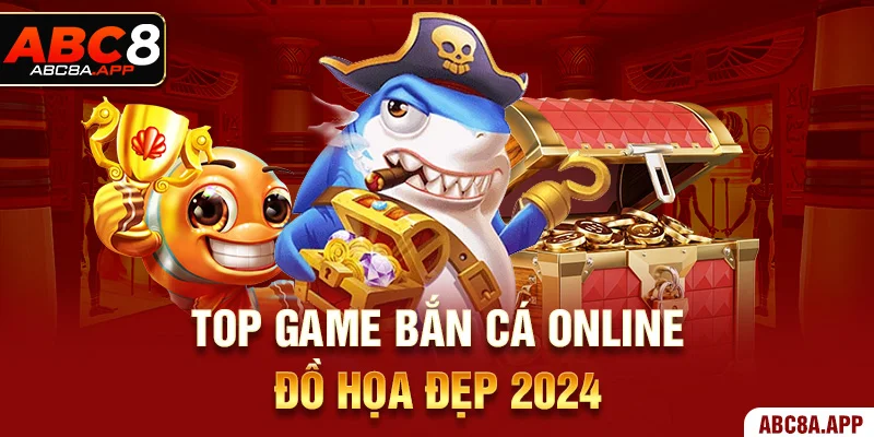 top game bắn cá online đồ hoạ đẹp nhất 2024 ảnh đại diện